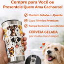 Copo Térmico 500ml Cachorro Pet Aço Inox Gravação UV 360° Presente Amante de Cães Tampa Abridor
